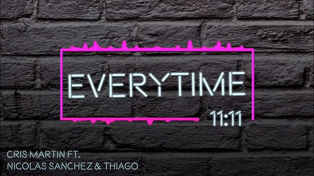 Cris Martin - Everytime Ft. Nicolas Sanchez & Thiago смотреть онлайн