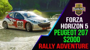 Peugeot 207 S2000 в rally adventure | forza horizon 5