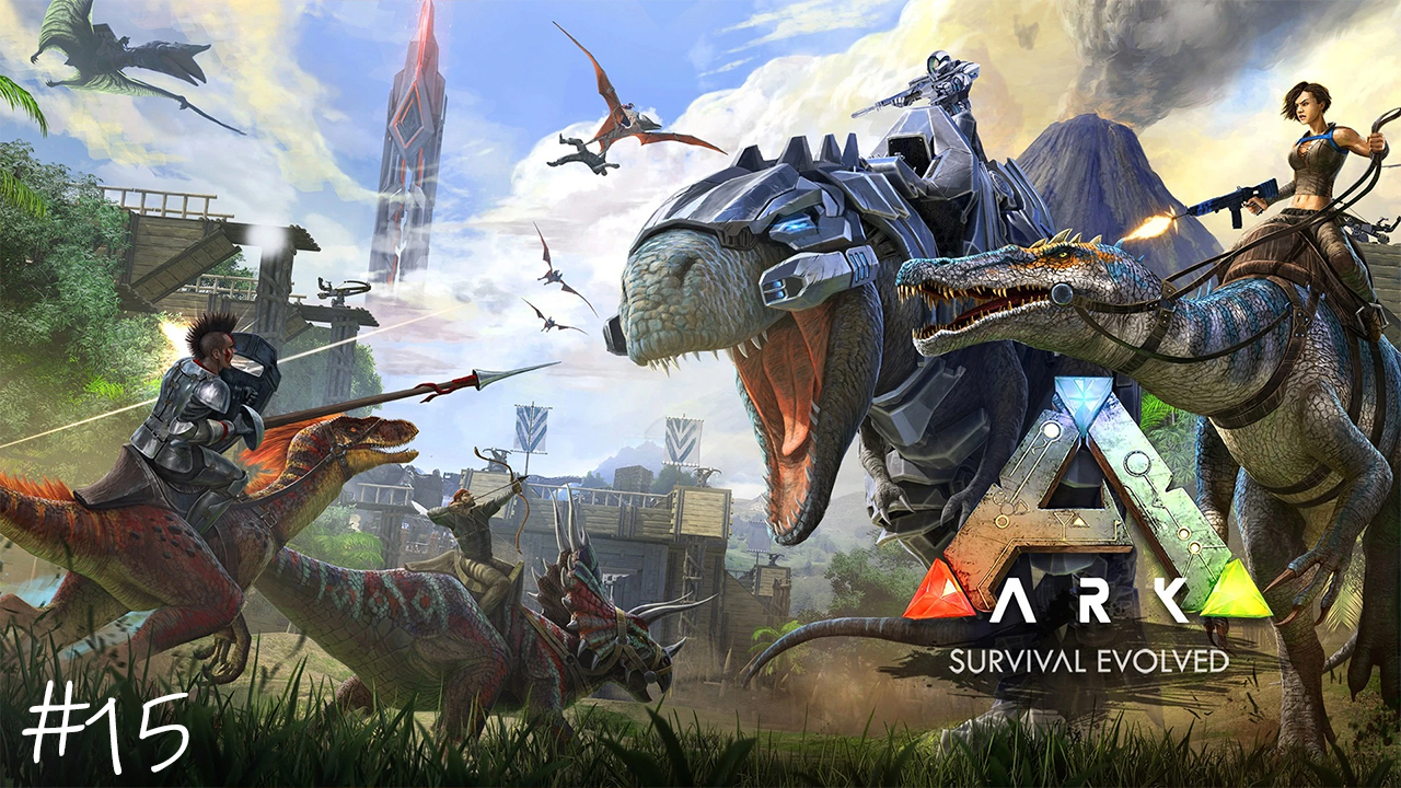 ARK SUVIVAL EVOLVED #15