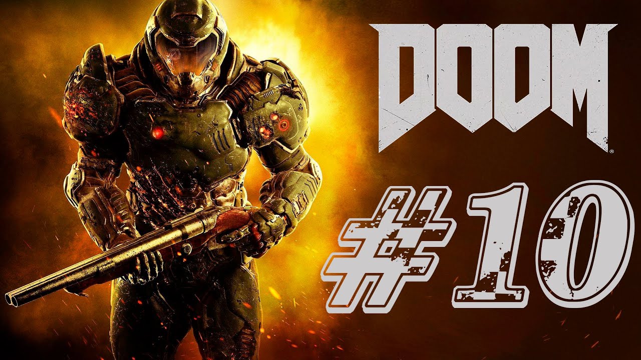 DOOM (2016) Прохождение #10 ➤ ВОТ ЭТО ЖЕСТЬ