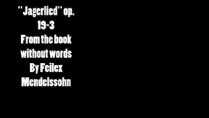 Jagerlied/ By Jakob Ludwig Felix Mendelssohn Bartholdy
