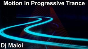 Dj Maloi - Motion in Progressive Trance (Exclusive✌ Mix)