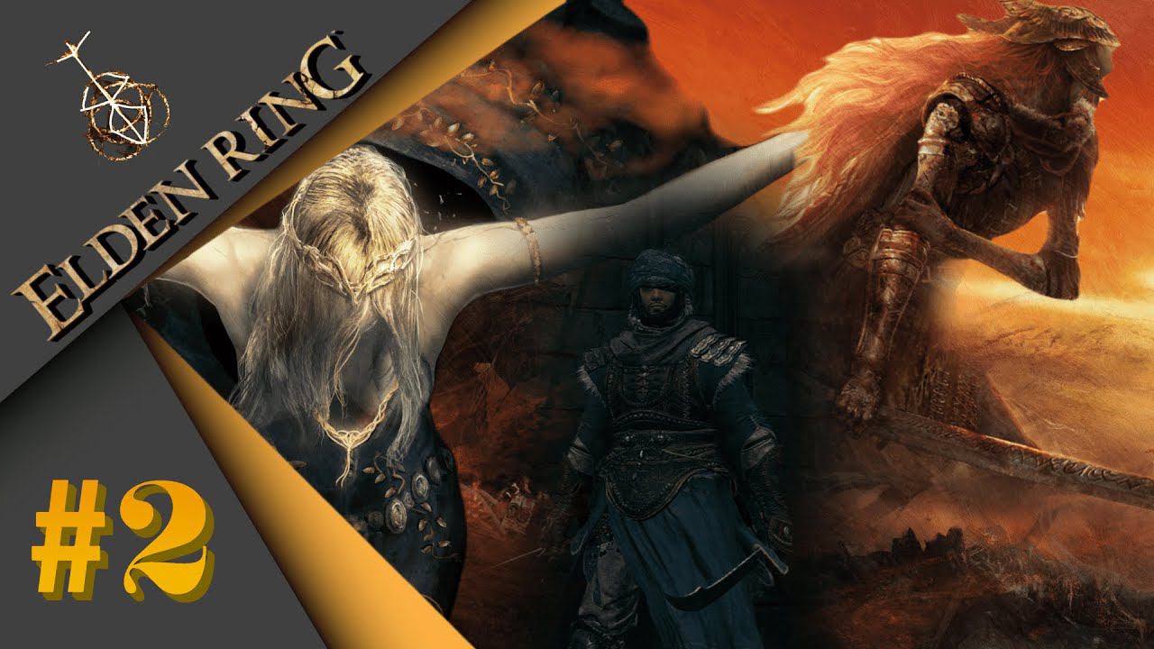 ELDEN RING #2 - Первый взгляд - Прохождение Кольцо Элден.