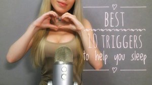 ASMR ♥ 10 BEST TRIGGERS ♥ to help you SLEEP
