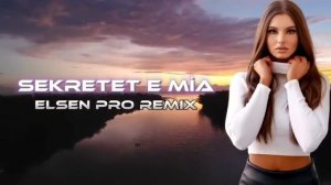Ermenita Hoxha Sekretet e mia Tik tok Remix Elsen Pro