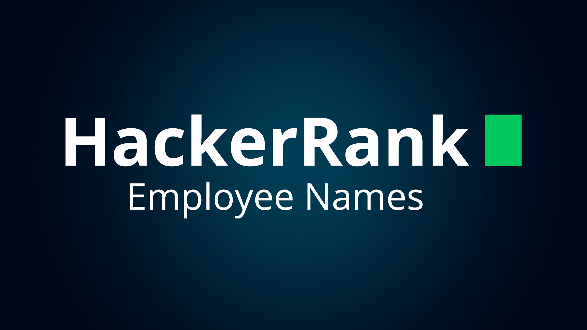 Решение SQL задания "Employee Names" на HackerRank.com