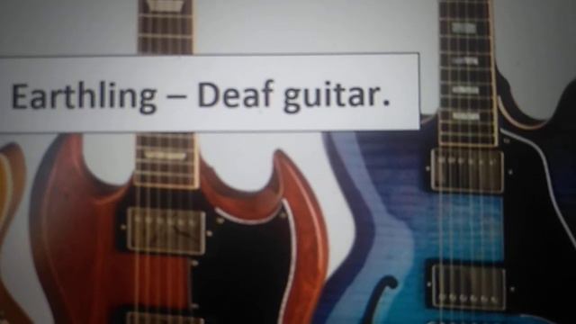 earthling- deaf guitar смотреть онлайн