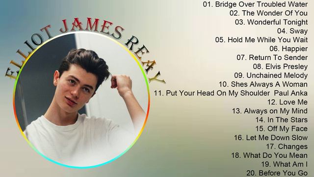 Elliot James Reay Greatest Hits - Best Songs 2023 - Always on My Mind - Elliot James Reay