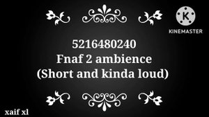 FNAF 2 ambience sound Roblox id (Roblox ID) sound effect.