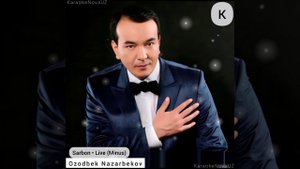 Ozodbek Nazarbekov - Sarbon (live) (minus) | Озодбек Назарбеков  - Сарбон (живой) (минус)
