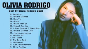 Olivia Rodrigo Greatest Hits Full Album ~ Best Songs Of Olivia Rodrigo Playlist 2021
