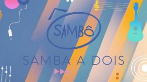 Sambô - Samba a Dois