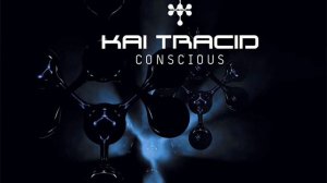 Kai Tracid - Conscious