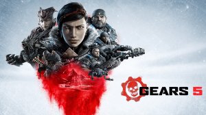 Gears 5 . Агроном-энтомолог на тропе войны. Ч.5