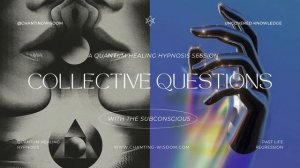 Discussing Collective Questions with the Subconscious Mind ? ? ?  l QHHT Session l Part 2