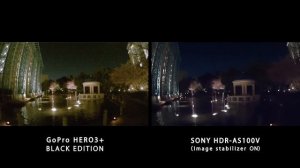 【Night Time】GoPro HERO3+ vs SONY HDR-AS100V