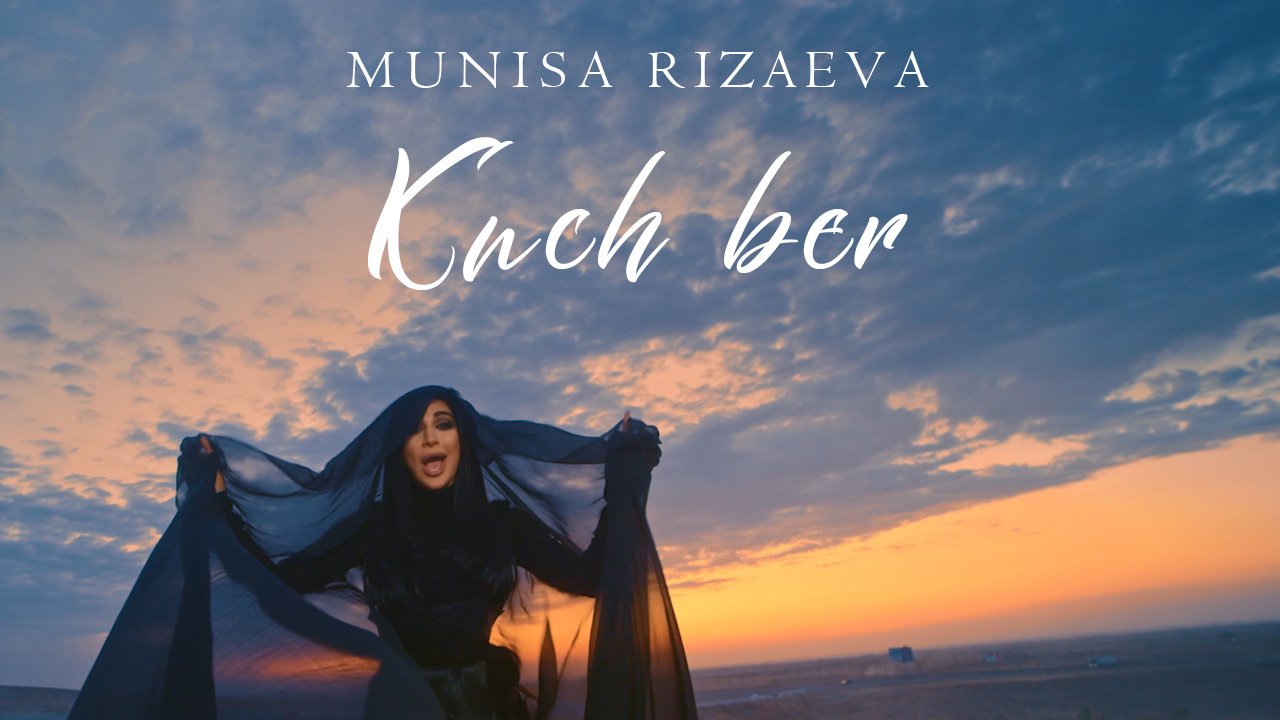 Munisa Rizaeva - Kuch ber
