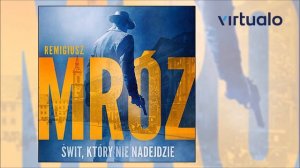 Remigiusz Mróz "Świt, który nie nadejdzie" audiobook. Czyta Adam Ferency