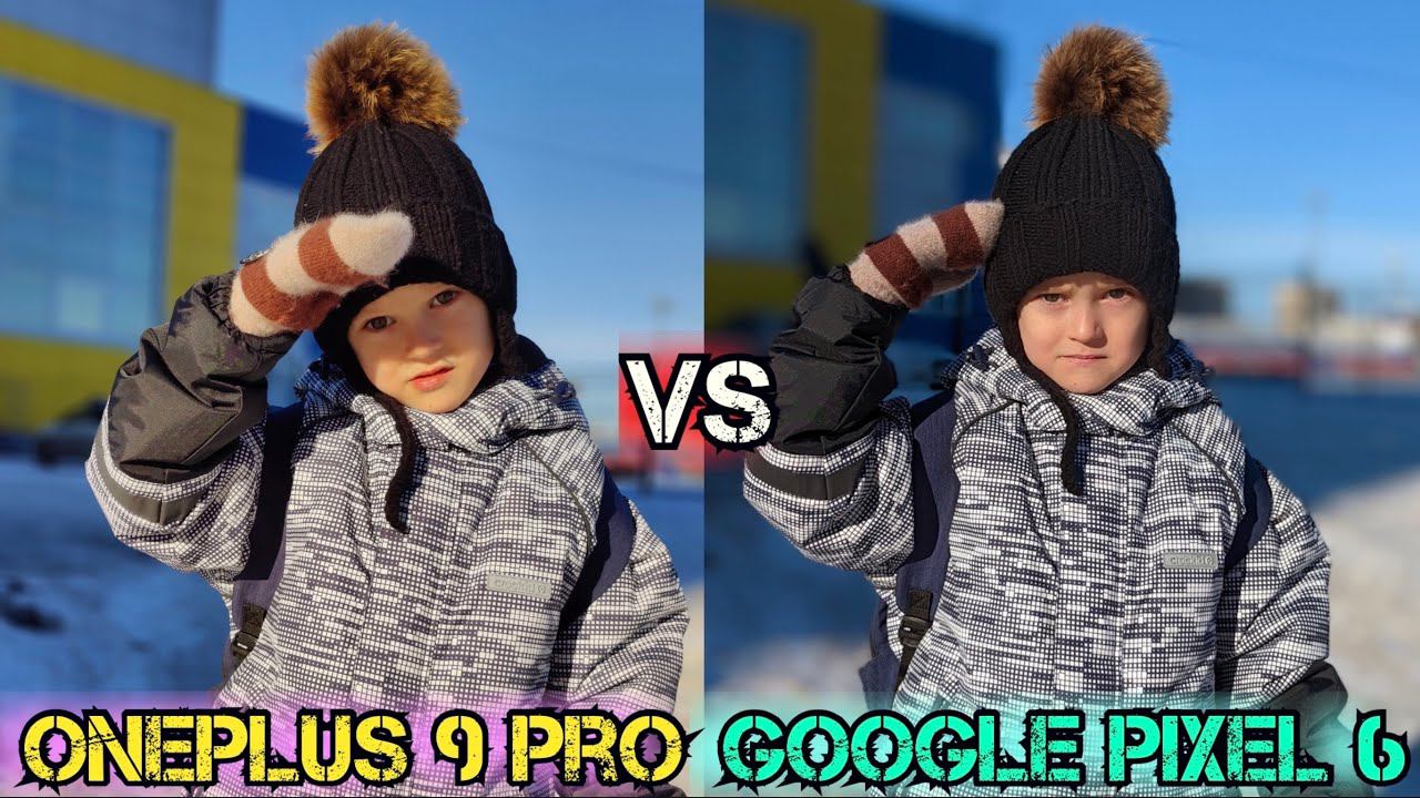 Google Pixel 6 Vs Oneplus 9 Pro | Тест камер