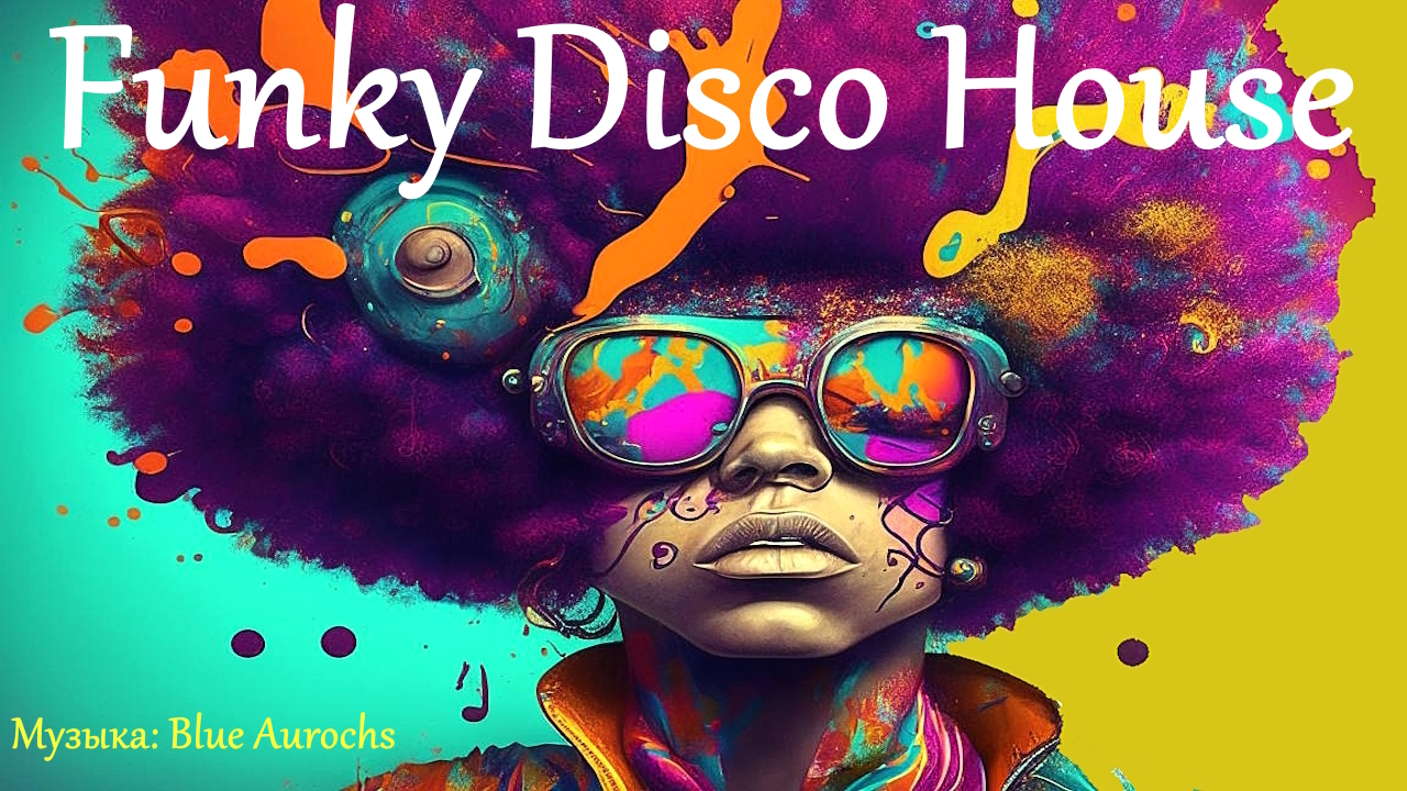 Blue Aurochs - Funky Disco House