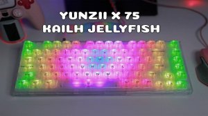 ЯРКАЯ КЛАВИАТУРА С АЛИЭКСПРЕСС! _ YUNZII X75 KAILH JELLYFISH