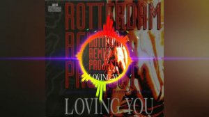 Rotterdam Remix Project - Loving You (X-Rated)