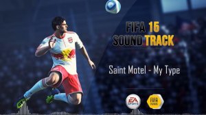 Saint Motel - My Type (FIFA 15 Soundtrack)