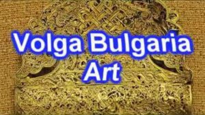 Volga Bulgaria Art