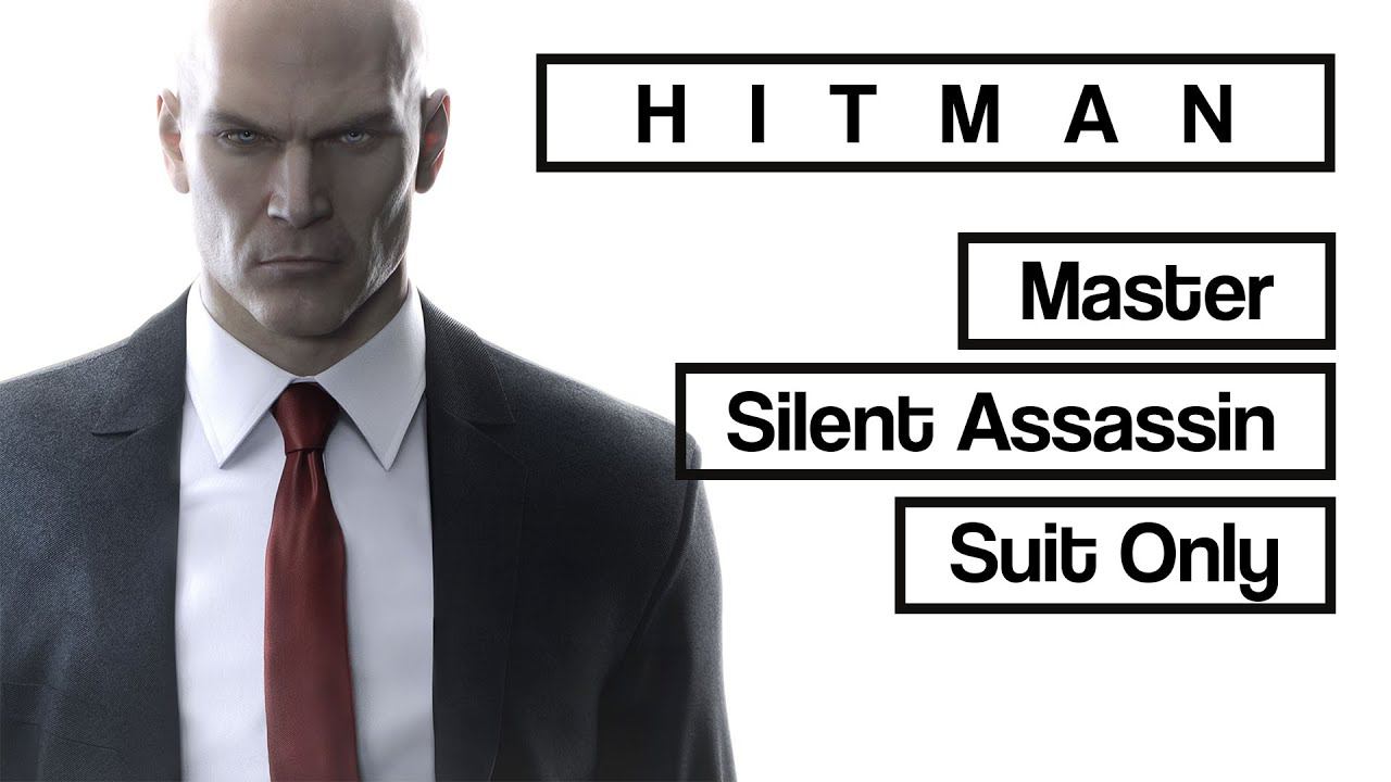HITMAN - Полное прохождение | Эксперт | Бесшумный убийца | Только костюм