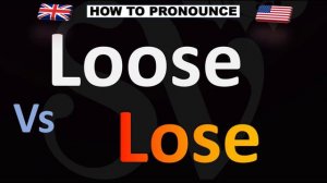 How to Pronounce LOOSE VS LOSE?