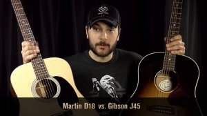 Gibson J45 vs Martin D18 - What's the best acoustic guitar?