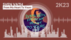 Sven Vath - From My Heart To Yours