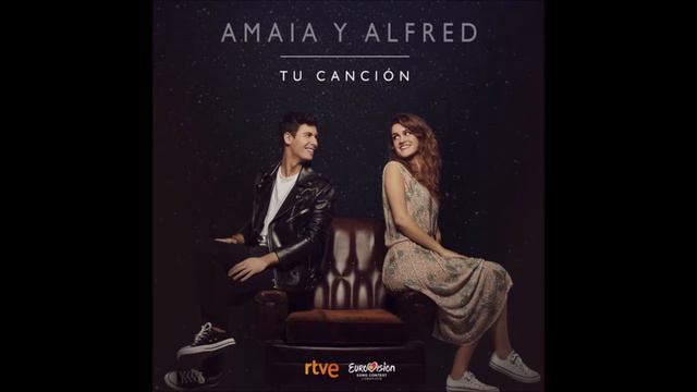 2018 Amaia & Alfred - Tu Canción смотреть онлайн