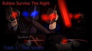 [OLD] Roblox Survive The Night Soundtracks!