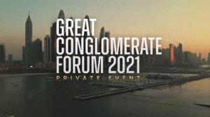 The Great Conglomerate Forum Sep 21 Hotel Five Palm Dubai