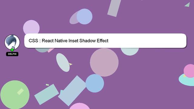 CSS : React Native Inset Shadow Effect смотреть онлайн