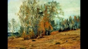 Картины пейзажиста Левитана, Исаака Ильича под спокойную музыку.