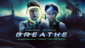 Дыши (Breathe) - трейлер