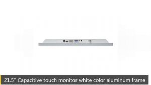 21.5inch PCAP touch monitor 1920*1080 300nits brightness USB HDMI VGA DVI White color flat no bezel