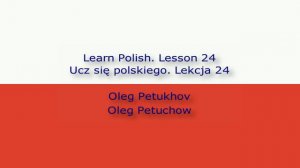 Learn Polish. Lesson 24. Appointment. Ucz się polskiego. Lekcja 24. Umówione spotkanie.