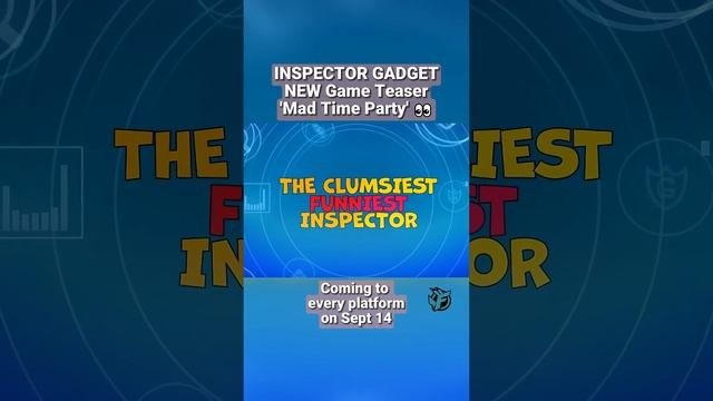 New Inspector Gadget Game Teaser - Mad Time Party ??