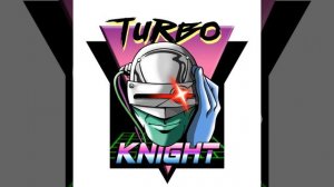 Turbo Knight  - Time Bandit