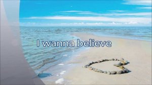 I Wanna Believe lyric video with special guest Kimberly Quinn