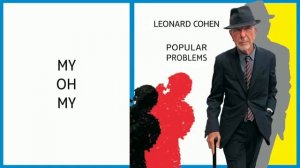 ♫ Leonard Cohen 'My Oh My' / Леонард Коэн, "Майский май" (слова, перевод, титры CC, караоке)