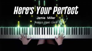 Jamie Miller - Here’s Your Perfect - Piano Cover by Pianella Piano