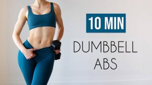 10 MIN WEIGHTED TOTAL CORE - Dumbbell Abs