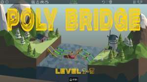 Строим мосты в Poly Bridge (прохождение уровней 1-5)