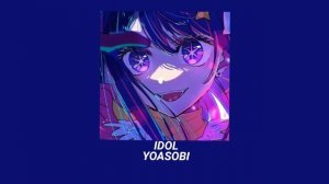 YOASOBI - IDOL (sped up)