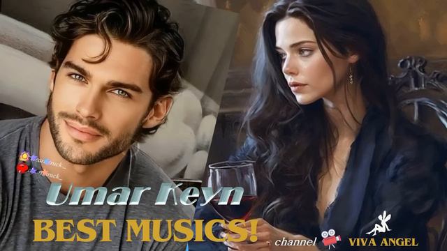 Umar Keyn - Beautiful Music for the Soul!❤️Umar Keyn - Красивая Музыка для Души! ❤️🎶