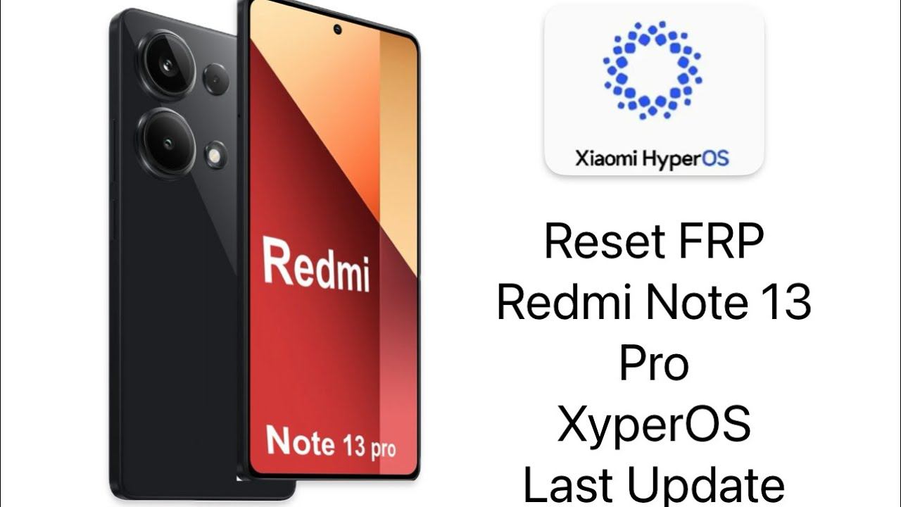 Redmi Note 13 Pro Reset FRP, XyperOS, All Xiaomi Bypass FRP , Сброс Гугл Аккаунта Redmi Note 13 Pro смотреть онлайн